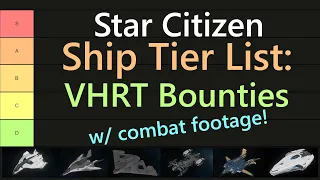 Star Citizen 3.17.1 - Ship tier list for VHRT bounty hunting solo! (with timestamps!)