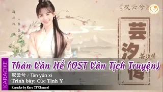 [Karaoke - Beat Chuẩn] Thán Vân Hề - Cúc Tịnh Y (OST Vân Tịch Truyện)