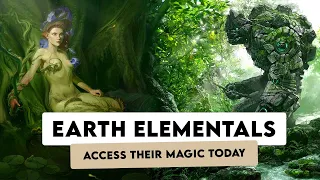 Access the MAGIC of Dryads, Tree Elementals, Golems, and Other Earth Elementals Today.