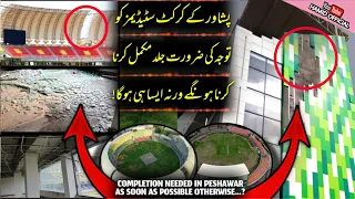 Arbab Niaz Cricket Stadium Peshawar Latest Updates Completion as soon as possible |Hayatabad Stadium