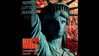 Blue System - Sorry Little Sarah Independent Dance Mix (re-cut by Manaev))