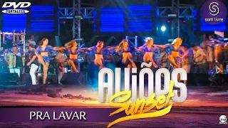 Aviões do Forró - DVD Sun Set 2015 - PRA LAVAR