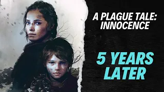 A Plague Tale: Innocence - 5 Years Later