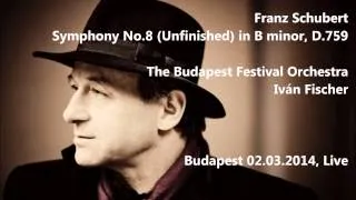 Franz Schubert: Symphony No.8 in B minor - Iván Fischer (HD 1080p - Audio video)
