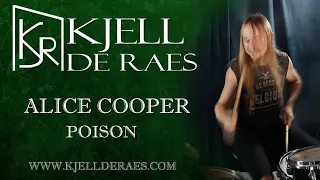ALICE COOPER - Poison (Drumcover by Kjell de Raes)
