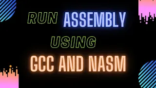 How To Build and run asm file using GCC and NASM | How to convert C to assembly and Run