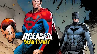 DCeased Dead Planet - Nowy Batman i Superman, CAŁA HISTORIA