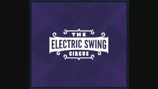 Electric Swing Circus - Everybody Wants To Be A Cat - Electro Swing