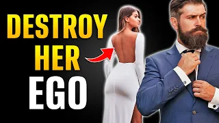 10 Golden Rules To You Can Use to DESTROY Her EGO