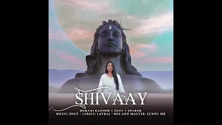 SHIVAAY | Himani Kapoor | DigV | Lavraj | Sparsh | Sunny MR