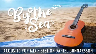 By the Sea - Calm acoustic pop | Best of Daniel Gunnarsson