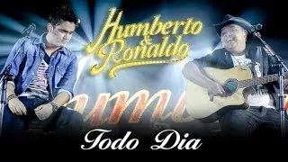 Humberto & Ronaldo - Todo Dia - [DVD Romance] - (Clipe Oficial)