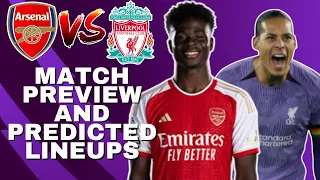 ARSENAL VS LIVERPOOL PREMIER LEAGUE MATCH PREVIEW & PREDICTED LINEUPS