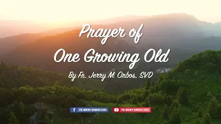 𝙋𝙧𝙖𝙮𝙚𝙧 𝙤𝙛 𝙊𝙣𝙚 𝙂𝙧𝙤𝙬𝙞𝙣𝙜 𝙊𝙡𝙙 | Healing Moments with Fr. Jerry Orbos, SVD