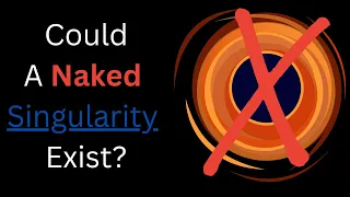 Science project (Could a Naked singularity exist)