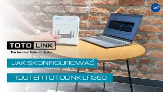 Totolink LR350 szybka konfiguracja