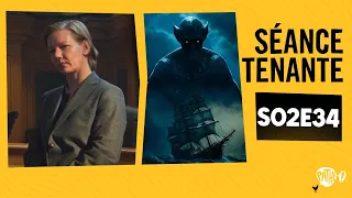 SÉANCE TENANTE S02E34 - Anatomie d'une chute & Le Dernier Voyage du Demeter