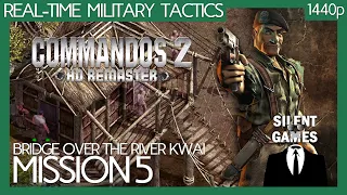 Commandos 2 HD Remaster - Mission 5 - PC Gameplay (No commentary) 1440p - Bridge Over the River Kwai