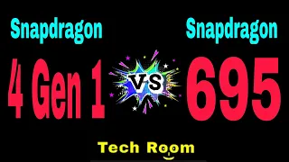 Snapdragon 4 Gen 1 Vs Snapdragon 695 | Snapdragon 695 Vs Snapdragon 4 Gen 1 | 4 Gen 1 Vs 695