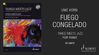 Fuego Congelado by Uwe Korn from "Tango Meets Jazz" for piano SCHOTT MUSIC