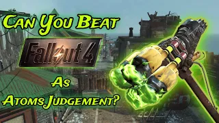 Can You Beat Fallout 4 As Atoms Judgement?