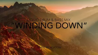 "Winding Down" ~ Chilled Liquid Drum & Bass Mix