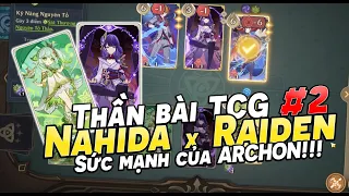 THẦN BÀI TCG #2: Archon Raiden Nahida - Bộ Bài Quicken tốc chiến tốc thắng | GENSHIN IMPACT 3.7