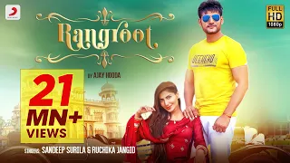 Rangroot (Official) - Ajay Hooda | Ruchika Jangid | Sana Khan | New Haryanvi Songs Haryanavi 2019