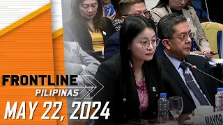 FRONTLINE PILIPINAS LIVESTREAM | May 22, 2024