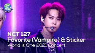 (ENG sub) NCT 127 - Favorite (Vampire) & Sticker [World is One 2021 CONCERT - 화제의 무대 다시보기]