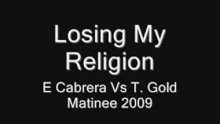 Losing My Religion (Electro Remix) - E Cabrera Vs T. Gold