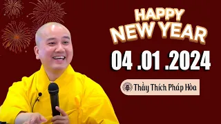 Pháp thoại Mới 04.01.2024 ( Rất Hay) - Thầy Thích Pháp Hòa( Mùa Tết 2024)