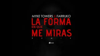 "LA FORMA EN QUE ME MIRAS" REMIX - Myke Towers x Farruko x Lenny Tavarez x Rafa Pabon | New Version