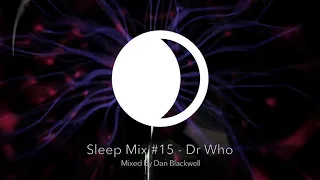 Sleep Mix #15 - Dr Who