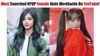 Most Searched KPOP Female Idols Worldwide On YouTube For The First Half 2021!