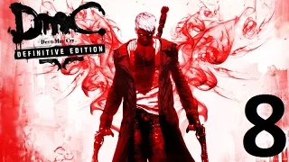 Прохождение DmC Devil May Cry Definitive Edition (8 миссия) (Gameplay Only)