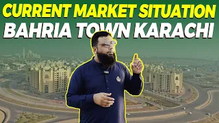 Current Market Situation| Bahria Town Karachi