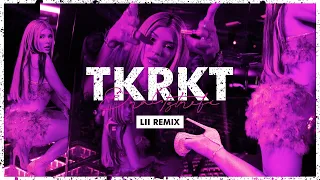 Era Istrefi - TKRKT (Lii Remix)