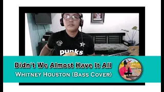 Didn't We Almost Have It All - Whitney Houston (Bass Cover)