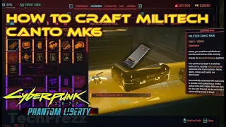 How To Craft Militech Canto Mk6 Cyberwear | Cyberpunk 2077 Phantom Liberty