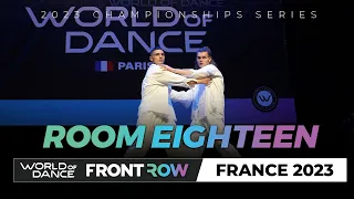 Room Eighteen | FrontRow | World of Dance France 2023 | #wodfr23