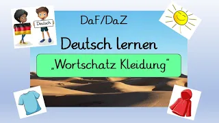 Deutsch lernen - DaF/ DaZ: "Wortschatz Kleidung" mit den Artikeln "der, die, das"