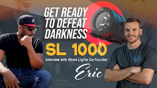 SL-1000 Exclusive Detailed walkthrough with Eric Co-Founder of Shred Lights