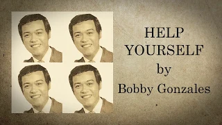 Bobby Gonzales - Help Yourself (Lyrics Video)