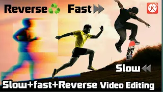 Slow fast and reverse effect video editing tutorial🔥 || Kinemaster tutorial