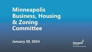 January 30, 2024 Business, Housing & Zoning Committee