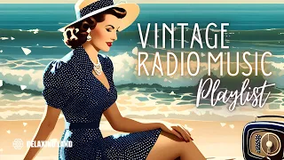 Vintage Radio Music Playlist - 1930s 1940s songs