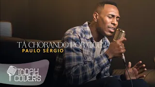 Paulo Sérgio | Tá Chorando Por Quê? [Cover Preto no Branco]