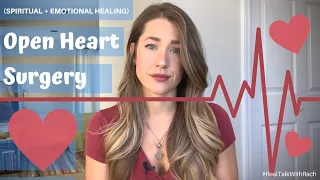 "Open Heart Surgery (Spiritual + Emotional Healing)” - Real Talk With Rach - 160