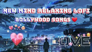 Non Mind Relax lofi mashup| | Arijit Singh | Jubin Nautiya| BPraak| AtifAslam| Neha Kakkar#love